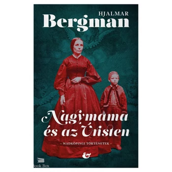 Nagymama és az Úristen- Wadköpingi történetek
