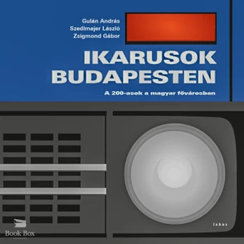 Ikarusok Budapesten- A 200-asok a magyar fővárosban
