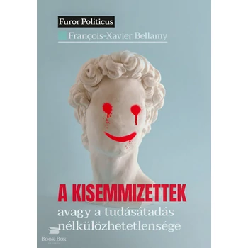 A kisemmizettek - avagy a tudásátadás nélkülözhetetlensége