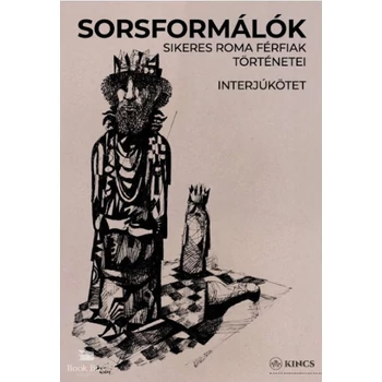 Sorsformálók - Sikeres roma férfiak történetei