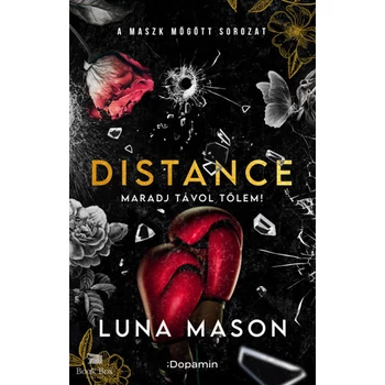 Distance - Maradj távol tőlem!