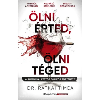 Ölni érted, ölni téged- A romonyai kettős gyilkos története