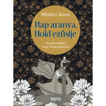 Nap aranya, Hold ezüstje- Felnőtt mesék Viive Noor képeihez
