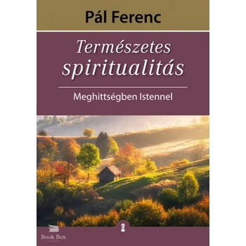 Természetes spiritualitás- Meghittségben Istennel