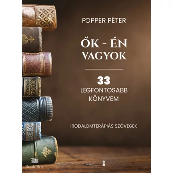Ők - én vagyok- 33 legfontosabb könyvem