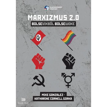 Marxizmus 2.0.- Bolsevikből Bolsewoke