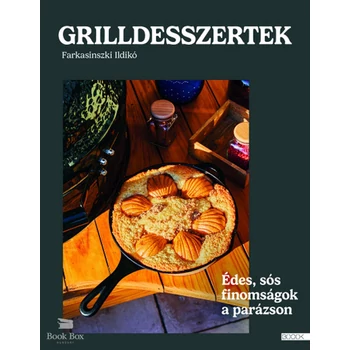 Grilldesszertek- Édes, sós finomságok a parázson