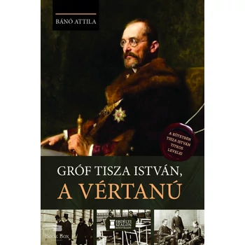 Gróf Tisza István, a vértanú