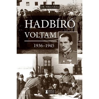 Hadbíró voltam 1936-1945