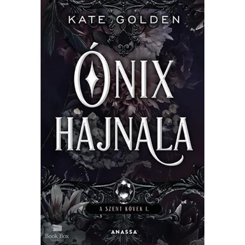 Ónix hajnala- A Szent Kövek I.