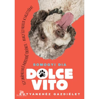 Dolce Vito - Kutyanehéz gazdiélet