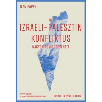 Az izraeli-palesztin konfliktus nagyon rövid története