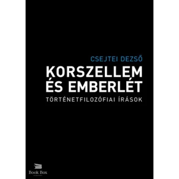 Korszellem és emberlét- Történetfilozófiai írások