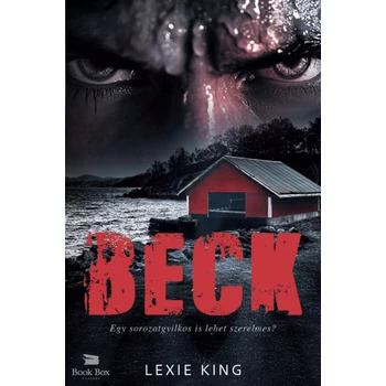 BECK - Egy sorozatgyilkos is lehet szerelmes? [ELŐRENDELHETŐ]