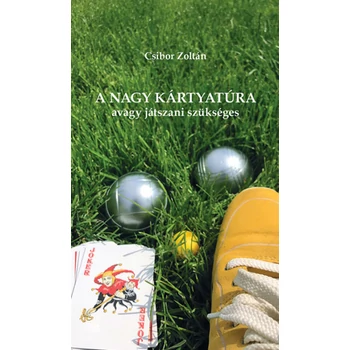 A Nagy Kártyatúra - Avagy játszani szükséges