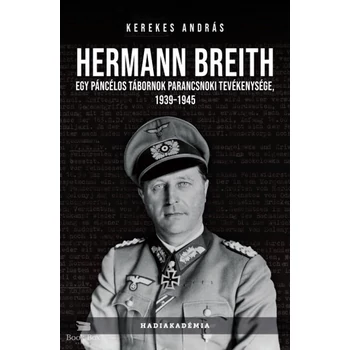Hermann Breith- Egy páncélos tábornok parancsnoki tevékenysége, 1939-1945