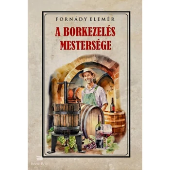 A borkezelés mestersége