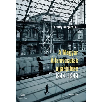 A Magyar Államvasutak újjáépítése 1944-1949