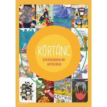 Körtánc - Gyerekirodalmi antológia