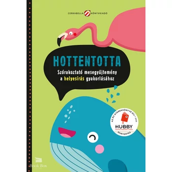 Hottentotta- Szórakoztató mesegyűjtemény a helyesírás gyakorlásához