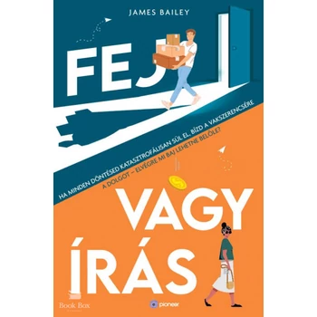 Fej vagy írás- Ha minden döntésed katasztrofálisan sül el, bízd a vakszerencsére a dolgot - elvégre mi baj lehetne belőle?