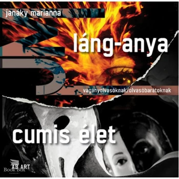 Láng-anya / Cumis élet- vagányolvasóknak/olvasóbarátoknak