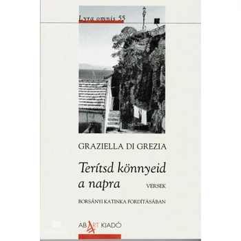 Terítsd könnyeid a napra