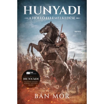 Hunyadi- A holló felemelkedése