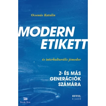 Modern etikett és interkulturális jómodor - Z- és más generációk számára