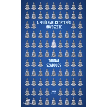 A felülemelkedettség művészete