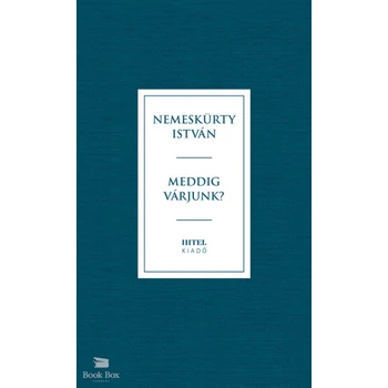 Meddig várjunk?