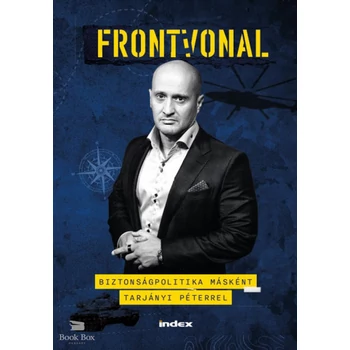 Frontvonal- Biztonságpolitika másként Tarjányi Péterrel