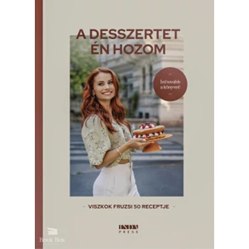A desszertet én hozom - Viszkok Fruzsi 50 receptje - Dedikált