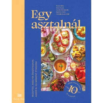 Egy asztalnál- Receptek, amelyek összehoznak - akkor is, ha másként étkezünk