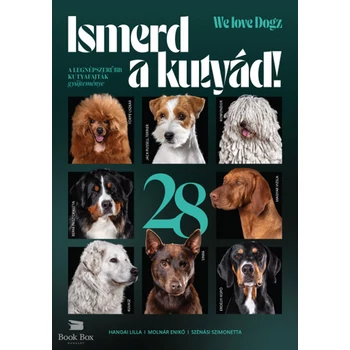 Ismerd a kutyád!- A legnépszerűbb kutyafajták gyűjteménye