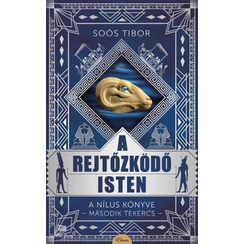 A rejtőzködő isten- A Nílus könyve -Második Tekercs-