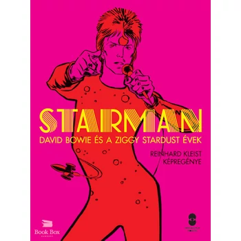 Starman- David Bowie és a Ziggy Stardust évek