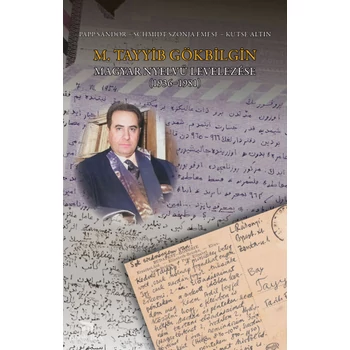 M. Tayyib Gökbilgin magyar nyelvű levelezése (1936-1981)