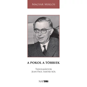 A pokol a többiek- Tanulmányok Jean-Paul Sartre-ról