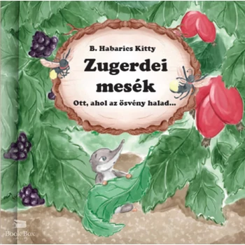 Zugerdei mesék- Ott, ahol az ösvény halad ...