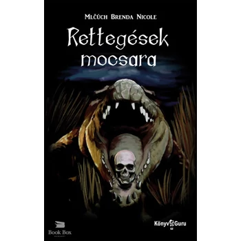 Rettegések mocsara