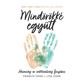 Mindörökké együtt- Házasság az örökkévalóság fényében