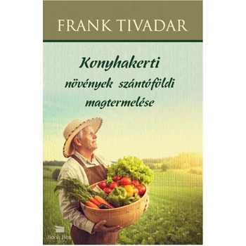 Konyhakerti növények szántóföldi magtermelése