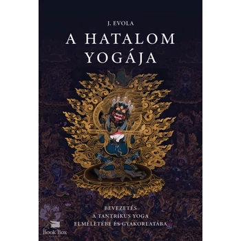 A hatalom yogája- Bevezetés a tantrikus Yoga elméletébe és gyakorlatába