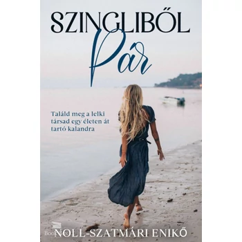 Szingliből pár- Találd meg a lelki társad egy életen át tartó kalandra