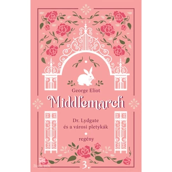 Middlemarch - Dr. Lydgate és a városi pletykák