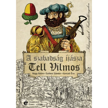 A szabadság íjásza - Tell Vilmos