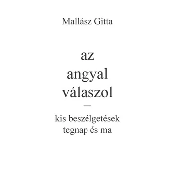 Az angyal válaszol - kis beszélgetések tegnap és ma