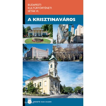 A Krisztinaváros - Budapesti Kultúrtörténeti Séták VI.