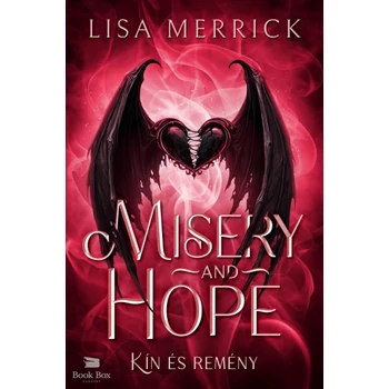 Misery and Hope- Kín és Remény